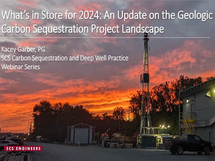 2024 Geologic Carbon Sequestration Projects Update | SCS Engineers